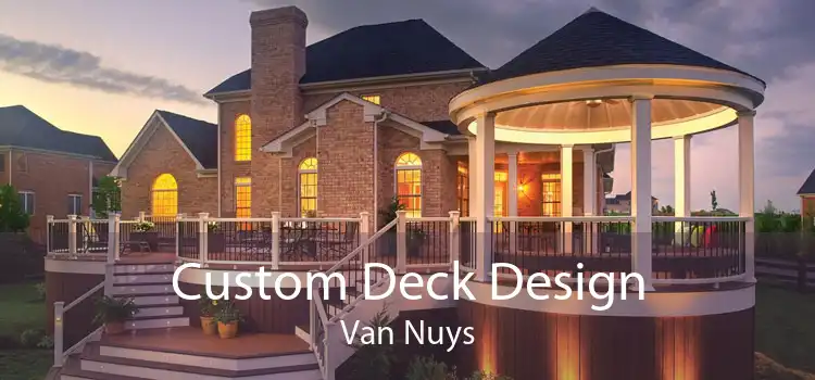 Custom Deck Design Van Nuys