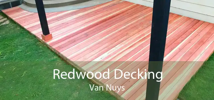 Redwood Decking Van Nuys